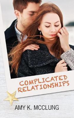 Complicated Relationships(English, Paperback, McClung Amy)