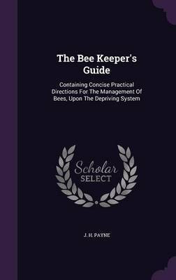 The Bee Keeper's Guide(English, Hardcover, Payne J H)