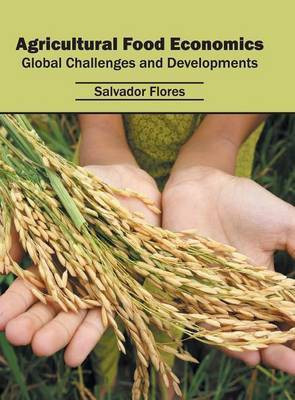 Agricultural Food Economics: Global Challenges and Developments(English, Hardcover, unknown)