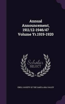 Annual Announcement, 1911/12-1946/47 Volume Yr.1919-1920(English, Hardcover, unknown)