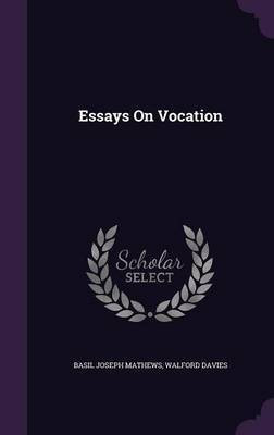 Essays On Vocation(English, Hardcover, Mathews Basil Joseph Sir)