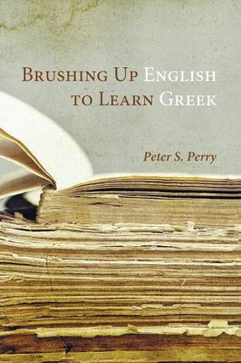 Brushing Up English to Learn Greek(English, Hardcover, Perry Peter S)