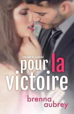Pour la Victoire(French, Paperback, Aubrey Brenna)
