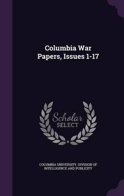 Columbia War Papers, Issues 1-17(English, Hardcover, unknown)