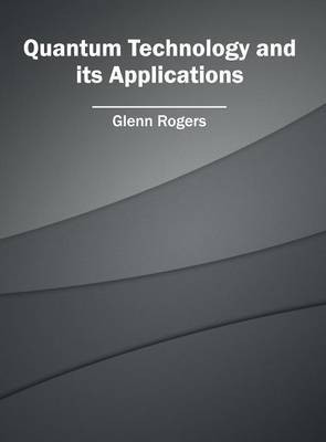 Quantum Technology and Its Applications(English, Hardcover, unknown)