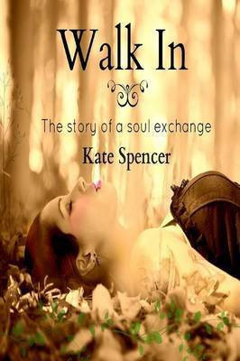 Walk In(English, Paperback, Spencer Kate)