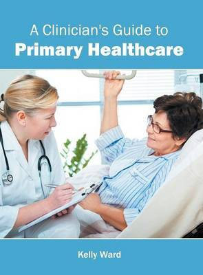 A Clinician's Guide to Primary Healthcare(English, Hardcover, unknown)