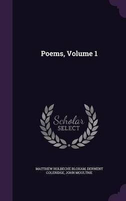 Poems, Volume 1(English, Hardcover, Bloxam Matthew Holbeche)