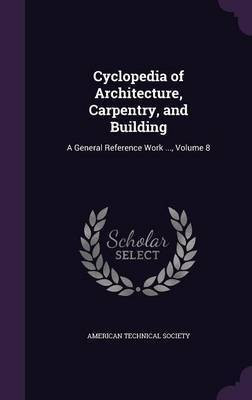 Cyclopedia of Architecture, Carpentry, and Building(English, Hardcover, unknown)
