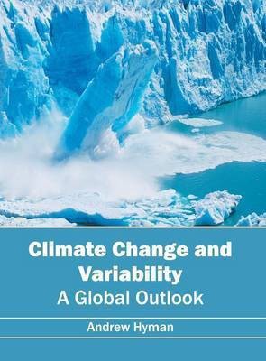 Climate Change and Variability: A Global Outlook(English, Hardcover, unknown)