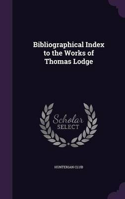 Bibliographical Index to the Works of Thomas Lodge(English, Hardcover, unknown)