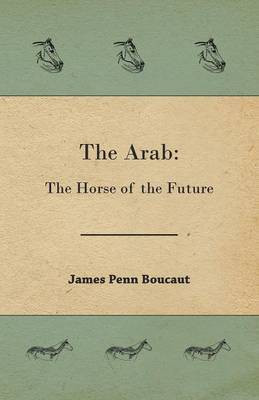 The Arab(English, Paperback, Boucaut James Penn Sir)