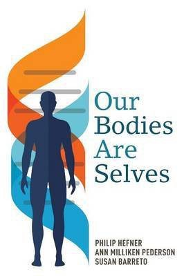 Our Bodies Are Selves(English, Paperback, Hefner Philip)