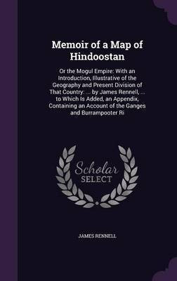 Memoir of a Map of Hindoostan(English, Hardcover, Rennell James)