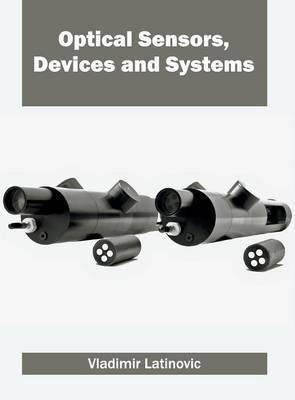 Optical Sensors, Devices and Systems(English, Hardcover, unknown)