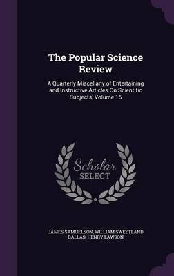 The Popular Science Review(English, Hardcover, Samuelson James)