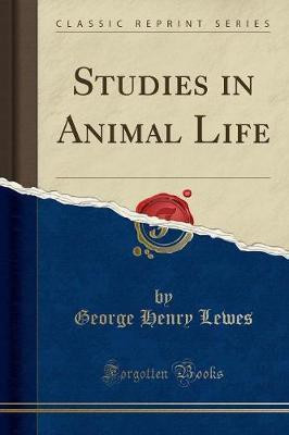 Studies in Animal Life (Classic Reprint)(English, Paperback, Lewes George Henry)
