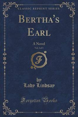 Bertha's Earl, Vol. 3 of 3(English, Paperback, Lindsay Lady)
