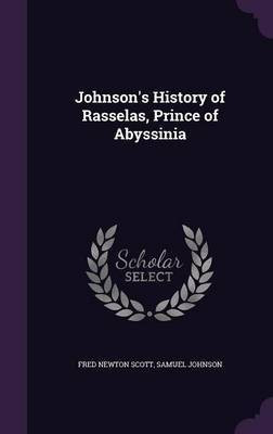 Johnson's History of Rasselas, Prince of Abyssinia(English, Hardcover, Scott Fred Newton)