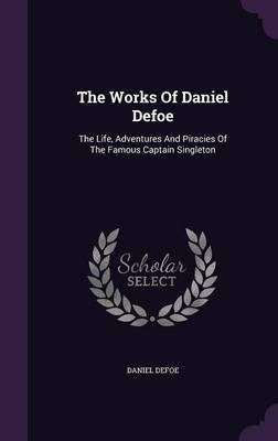 The Works Of Daniel Defoe(English, Hardcover, Defoe Daniel)