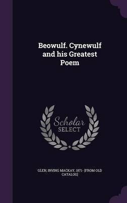 Beowulf. Cynewulf and his Greatest Poem(English, Hardcover, unknown)