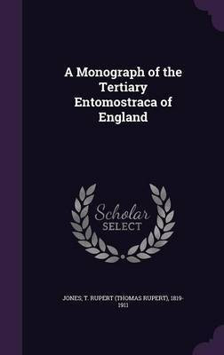 A Monograph of the Tertiary Entomostraca of England(English, Hardcover, unknown)