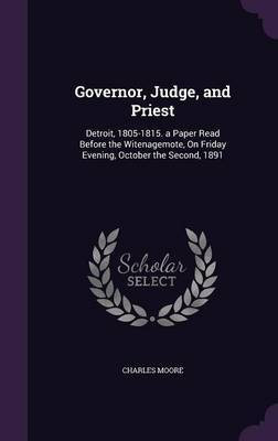 Governor, Judge, and Priest(English, Hardcover, Moore Charles Capt)
