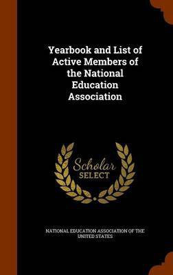 Yearbook and List of Active Members of the National Education Association(English, Hardcover, unknown)