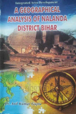 A geographic analysis of nalanda district bihar(English, Hardcover, Dr. Anil kumar Gupta)
