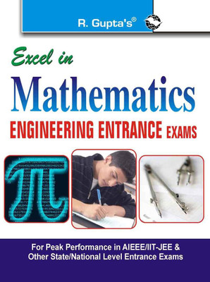 Excel in Mathematics Engineering Entrance Exams Guide 2023 Edition(English, Paperback, Gupta R.)