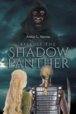 Rise of the Shadow Panther(English, Paperback, Stevens Arthur L)