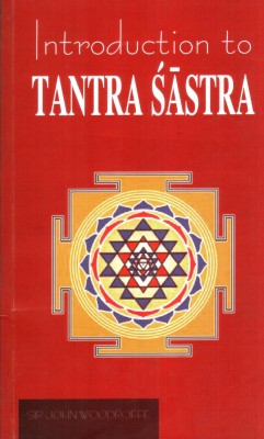 INTRODUCTION TO TANTRA SHASTRA(English, BOOKS, SIR JOHN WOODROFFE)