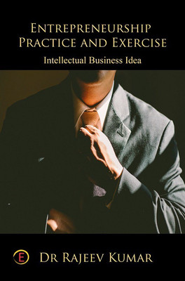 Entrepreneurship Practice and Exercise(English, Paperback, Dr. Rajeev Kumar)