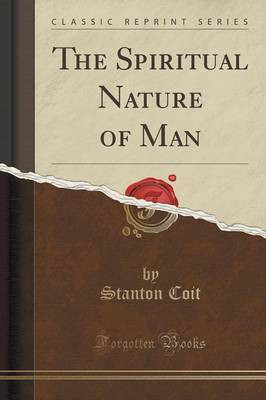 The Spiritual Nature of Man (Classic Reprint)(English, Paperback, Coit Stanton)