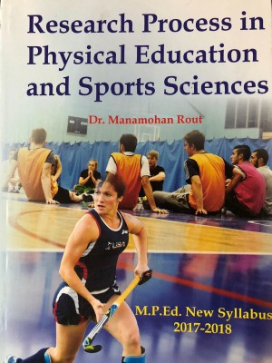 Research Process in Physical Education and Sports Sciences (M.P.Ed. New Syllabus)(English, Paperback, Dr. Manmohan Raut)