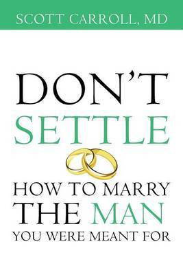 Don't Settle(English, Paperback, Carroll Scott MD)