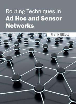 Routing Techniques in Ad Hoc and Sensor Networks(English, Hardcover, unknown)