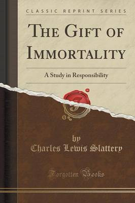 The Gift of Immortality(English, Paperback, Slattery Charles Lewis)