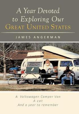 A Year Devoted to Exploring Our Great United States(English, Hardcover, Angerman James)