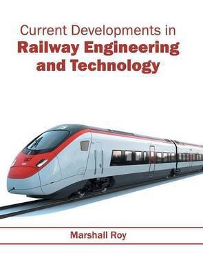 Current Developments in Railway Engineering and Technology(English, Hardcover, unknown)