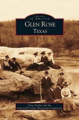 Glen Rose Texas(English, Hardcover, Fowler Gene)