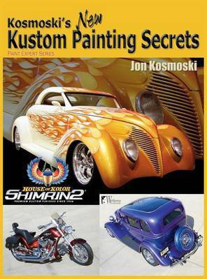 Kosmoski's New Kustom Painting Secrets(English, Hardcover, Kosmoski Jon)