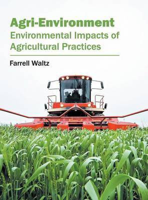 Agri-Environment: Environmental Impacts of Agricultural Practices(English, Hardcover, unknown)