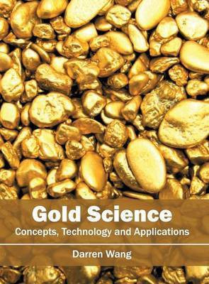 Gold Science: Concepts, Technology and Applications(English, Hardcover, unknown)
