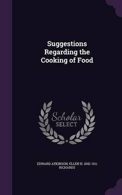 Suggestions Regarding the Cooking of Food(English, Hardcover, Atkinson Edward)