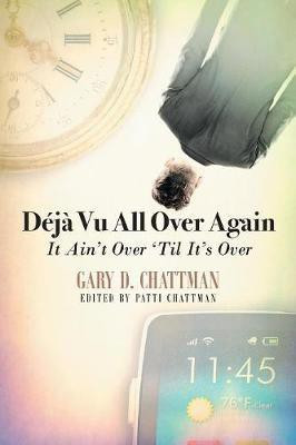 Deja Vu All Over Again(English, Paperback, Chattman Gary)