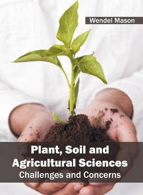 Plant, Soil and Agricultural Sciences: Challenges and Concerns(English, Hardcover, unknown)