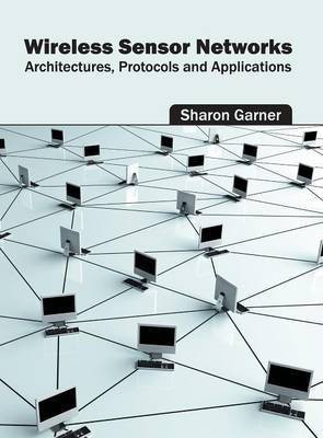 Wireless Sensor Networks: Architectures, Protocols and Applications(English, Hardcover, unknown)