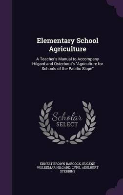 Elementary School Agriculture(English, Hardcover, Babcock Ernest Brown)