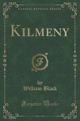 Kilmeny (Classic Reprint)(English, Paperback, Black William)